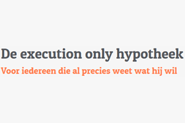 Execution only Hypotheek